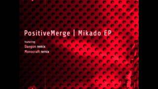 Positive Merge  Mikado Monocraft Remix [upl. by Ariamo268]