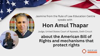 Judge Thapar discusses the American Bill of Rights and how rights are protected [upl. by Alpheus]