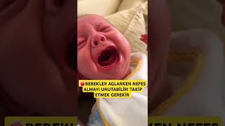 Bebekler ağlarken nefes almayı unutabilir baby anne bebek anne boğulma baba [upl. by Crotty]