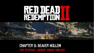 Red Dead Redemption 2  Chapter 6 Beaver Hollow  The Veteran amp Honor Among Thieves [upl. by Eimyaj]