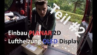 Air 2D Standheizung Einbau Planar Teil 2 Einbau mit Webasto T91 Fernbedienung Telestart Luftheizung [upl. by Nabalas]