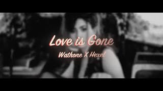 Love is gone  Guitar Cover By Wathone amp Hexel [upl. by Naicul798]