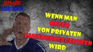 Wenn man Opfer von privaten Fahndungsaufrufen wird [upl. by Eelarol529]