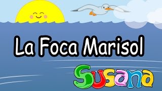 🐧 quotLa foca Marisolquot  SUSANA  Canción de una linda foca negra capturada a traición [upl. by Malkah]