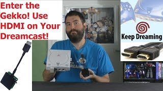 Keep Dreaming  Gekko Dreamcast HDMI Box  DC HD  Adam Koralik [upl. by Dedrick]