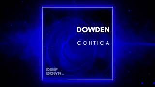 PREMIERE Dowden  Contiga Original Mix Deep Down Music [upl. by Eiznek]