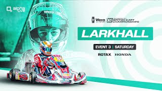 Larkhall  Event 3 LIVE  Saturday  Wera Tools British Kart Championships [upl. by Enelec461]