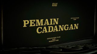 RAN  Pemain Cadangan Official Lyric Video [upl. by Dyun218]