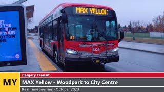 🚌 Calgary Transit  Real Time Journey  MAX Yellow  Woodpark to City Centre [upl. by Ansela]