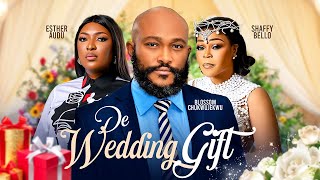 DE WEDDING GIFT  BLOSSOM CHUKWUJEKWU ESTHER AUDU SHAFFY BELLO SHAGGY latest 2024 nigerian movies [upl. by Irene]