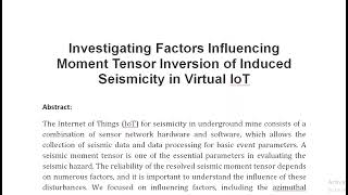 Investigating Factors Influencing Moment Tensor Inversion of Induced Seismicity in Virtual IoT [upl. by Rior511]