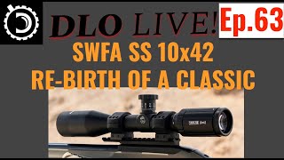 DLO Live Ep 63 New SWFA Scopes New US Sanctions and other festivities [upl. by Lynsey]