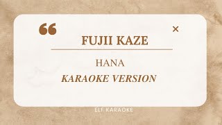 FUJII KAZE  HANA KARAOKE [upl. by Koblas]