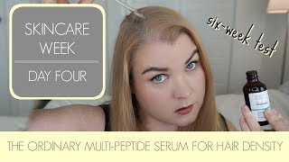 SKINCARE WEEK DAY 4 The Ordinary MultiPeptide Serum for Hair Density Review [upl. by Akihsal]