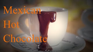 Mexican HOT CHOCOLATE on a Cold Winter Day [upl. by Okiram763]