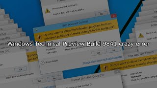 Windows Technical Preview Build 9841 crazy error [upl. by Aneert]