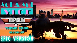 Crockett’s Theme x Top Gun Anthem  Epic Mashup [upl. by Cayser]