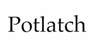 How to Pronounce Potlatch [upl. by Ulberto922]