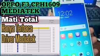 OPPO F3 CPH1609 MATI TOTAL HANYA TERBACA DRIVER MEDIATEK [upl. by Davy]