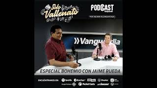 Especial Bohemio con Jaime Rueda [upl. by Joris]