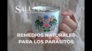 Remedios naturales contra los parásitos intestinales  Salud180 [upl. by Anelliw]