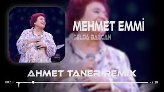 Selda Bağcan  Mehmet Emmi  Ahmet Taner Remix   A ha Mehmet Emmi [upl. by Bilak]