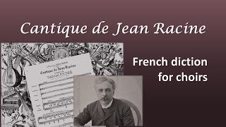 Cantique de Jean Racine French diction for choirs [upl. by Jerrome]