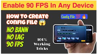 Enable 90 FPS In Any Device Permanently  Make Your Own Config File  100 Working Trick 🔥 [upl. by Salem]