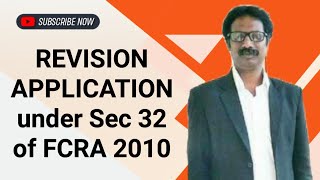 FCRA  Frequently Asked Questions  REVISION APPLICATION under section 32 of FCRA 2010 [upl. by Undine]