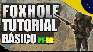 FOXHOLE 10  Tutorial Básico PTBR  Introdução ao jogo [upl. by Crawford]