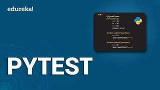 PyTest Tutorial  Unit Testing Framework In Python  How to use PyTest  Python Training  Edureka [upl. by Adnoryt83]