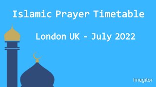 Prayer Times London July 2022  Salah Timings in London [upl. by Thorpe]