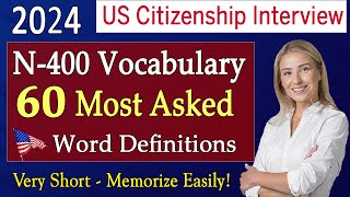 New form N400 US Citizenship Test  60 Most Asked N400 Vocabulary Word Definitions Short amp Easy [upl. by Elvis]