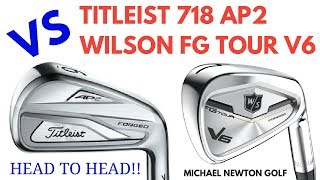 Titleist 718 AP2 Iron VS Wilson FG Tour V6 Iron Head To Head [upl. by Ceporah]