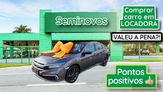 Vale a pena comprar carro de locadora Pontos positivos e de atenção [upl. by Baseler]