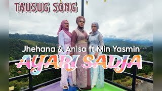 Anisa Jhehana ft Min Yasmin  AYARI SADJA Tausug Official Music Video [upl. by Mignon]