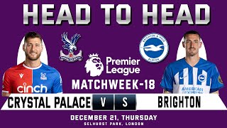 CRYSTAL PALACE vs BRIGHTON  Prediction amp Head to Head Stats  Matchweek 18  EPL 202324 [upl. by Dellora]