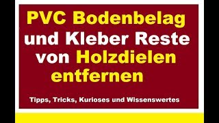 PVC Boden Reste von Dielen entfernen Holzdielen Dielenboden Teppich Klebereste lösen loswerden [upl. by Essa973]