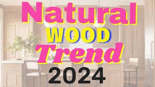 Natural Wood Kitchen Trend 2024 [upl. by Krusche619]