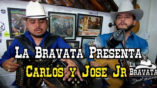 La Bravata Presenta Carlos y José Jr [upl. by Treblah]