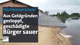 Hochwasserschutz Am falschen Ort gespart beklagen Geschädigte  Abendschau  BR24 [upl. by Essinger]