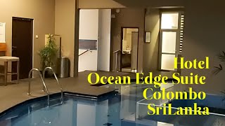 Ocean Edge Suites and Hotel 🛋 Colombo SriLanka  Nice Hotel for Indians [upl. by Knut177]