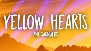 Ant Saunders  Yellow Hearts Lyrics [upl. by Manchester]