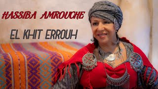 Hassiba Amrouche  El khit Errouh  حسيبة عمروش [upl. by Aneerhs]