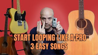 How To Use A Guitar Looper Pedal 3 Easy Songs [upl. by Puglia618]