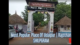 SHILPGRAM  UDAIPUR  RAJASTHAN [upl. by Hedwiga684]