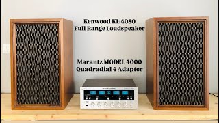 Marantz MODEL 4000 Quadradial 4 Adapter  Kenwood KL4080 Full Range Loudspeaker [upl. by Anaed]