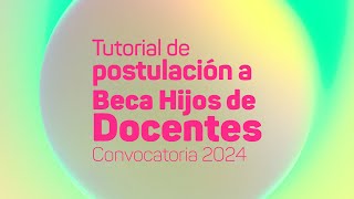 Beca Hijos de Docentes 2024 tutorial de postulación para la SELECCIÓN [upl. by Packer855]