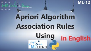 Apriori Algorithm amp Association Rules using Python  English  ML12  Explained  We amp Data [upl. by Ettesoj]