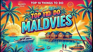 Top 10 Things To Do in Maldives  Complete Travel Guide [upl. by Renelle]